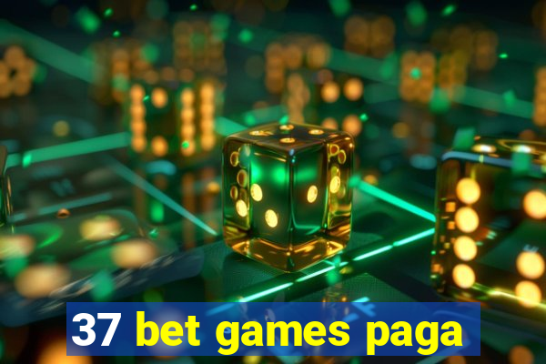 37 bet games paga